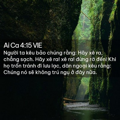 Picture 02 - Ai Ca 4:15 VIE - Người ta kêu bảo chúng rằng: Hãy xê - Bible Verse Picture