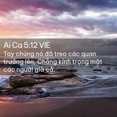 Picture 02 - Ai Ca 5:12 VIE - Tay chúng nó đã treo các quan trưởng - Bible Verse Picture