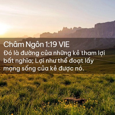 Picture 02 - Châm Ngôn 1:19 VIE - Đó là đường của những kẻ tham lợi - Bible Verse Picture