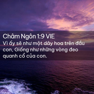 Picture 02 - Châm Ngôn 1:9 VIE - Vì ấy sẽ như một dây hoa trên đầu - Bible Verse Picture