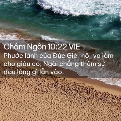 Picture 02 - Châm Ngôn 10:22 VIE - Phước lành của Đức Giê-hô-va làm cho - Bible Verse Picture