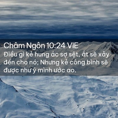Picture 02 - Châm Ngôn 10:24 VIE - Điều gì kẻ hung ác sợ sệt, ắt sẽ - Bible Verse Picture