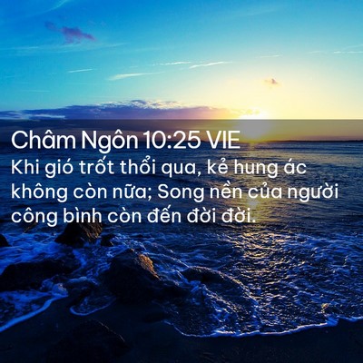 Picture 02 - Châm Ngôn 10:25 VIE - Khi gió trốt thổi qua, kẻ hung ác không - Bible Verse Picture