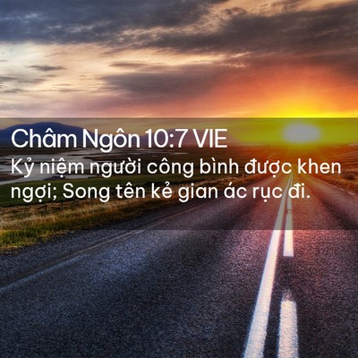 Picture 02 - Châm Ngôn 10:7 VIE - Kỷ niệm người công bình được khen - Bible Verse Picture