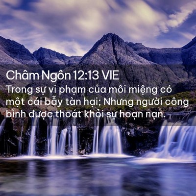 Picture 02 - Châm Ngôn 12:13 VIE - Trong sự vi phạm của môi miệng có một - Bible Verse Picture