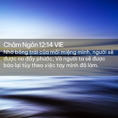 Picture 02 - Châm Ngôn 12:14 VIE - Nhờ bông trái của môi miệng mình, - Bible Verse Picture