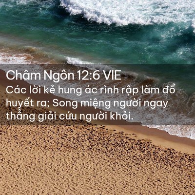 Picture 02 - Châm Ngôn 12:6 VIE - Các lời kẻ hung ác rình rập làm đổ - Bible Verse Picture