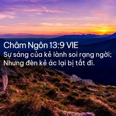 Picture 02 - Châm Ngôn 13:9 VIE - Sự sáng của kẻ lành soi rạng ngời; - Bible Verse Picture