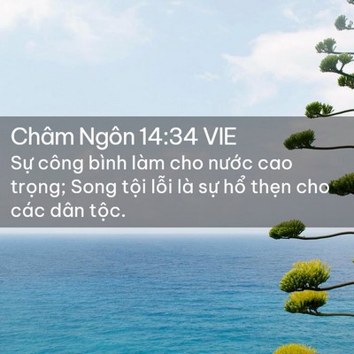 Picture 02 - Châm Ngôn 14:34 VIE - Sự công bình làm cho nước cao trọng; - Bible Verse Picture