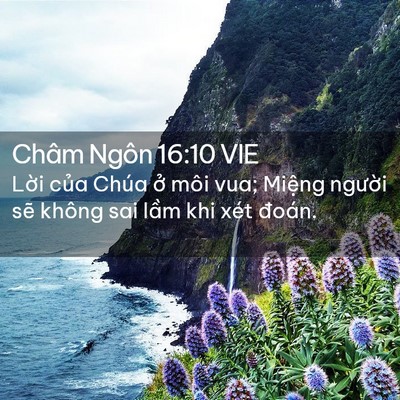 Picture 02 - Châm Ngôn 16:10 VIE - Lời của Chúa ở môi vua; Miệng người - Bible Verse Picture
