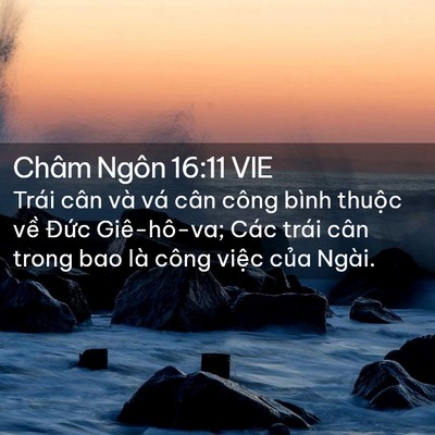 Picture 02 - Châm Ngôn 16:11 VIE - Trái cân và vá cân công bình thuộc về - Bible Verse Picture