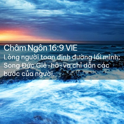 Picture 02 - Châm Ngôn 16:9 VIE - Lòng người toan định đường lối - Bible Verse Picture