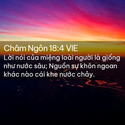 Picture 02 - Châm Ngôn 18:4 VIE - Lời nói của miệng loài người là - Bible Verse Picture