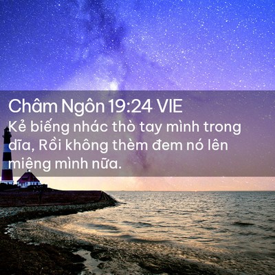 Picture 02 - Châm Ngôn 19:24 VIE - Kẻ biếng nhác thò tay mình trong dĩa, - Bible Verse Picture