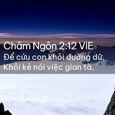 Picture 02 - Châm Ngôn 2:12 VIE - Để cứu con khỏi đường dữ, Khỏi - Bible Verse Picture