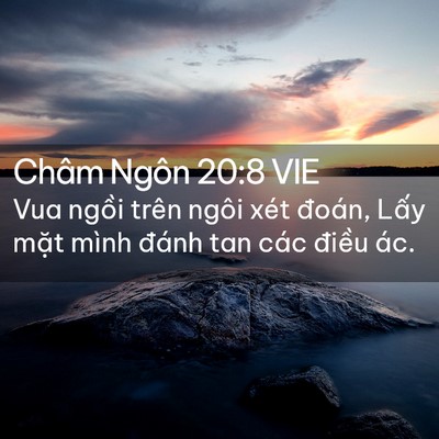 Picture 02 - Châm Ngôn 20:8 VIE - Vua ngồi trên ngôi xét đoán, Lấy mặt - Bible Verse Picture