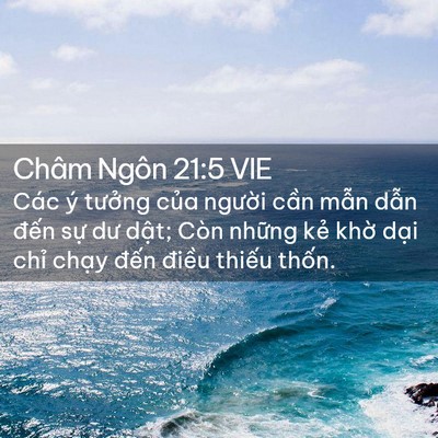 Picture 02 - Châm Ngôn 21:5 VIE - Các ý tưởng của người cần mẫn dẫn - Bible Verse Picture