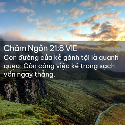 Picture 02 - Châm Ngôn 21:8 VIE - Con đường của kẻ gánh tội là quanh - Bible Verse Picture