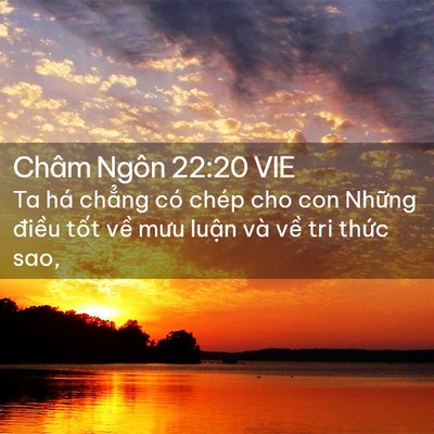 Picture 02 - Châm Ngôn 22:20 VIE - Ta há chẳng có chép cho con Những điều - Bible Verse Picture