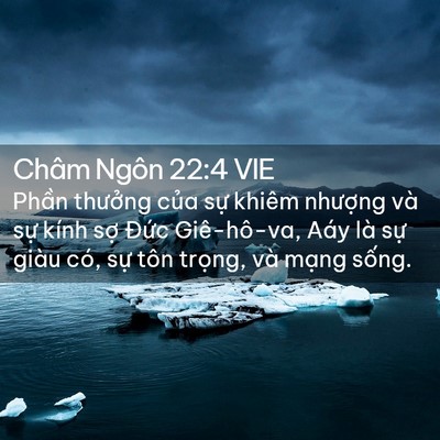 Picture 02 - Châm Ngôn 22:4 VIE - Phần thưởng của sự khiêm nhượng và - Bible Verse Picture