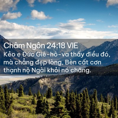 Picture 02 - Châm Ngôn 24:18 VIE - Kẻo e Đức Giê-hô-va thấy điều đó, - Bible Verse Picture