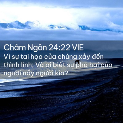 Picture 02 - Châm Ngôn 24:22 VIE - Vì sự tai họa của chúng xảy đến - Bible Verse Picture