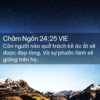 Picture 02 - Châm Ngôn 24:25 VIE - Còn người nào quở trách kẻ ác ắt - Bible Verse Picture