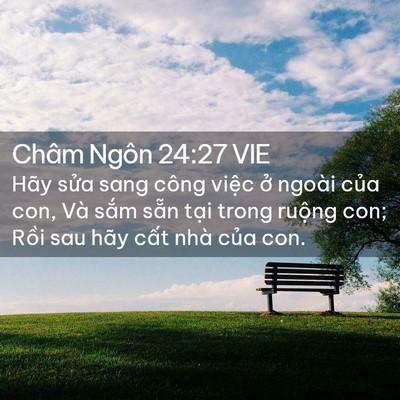 Picture 02 - Châm Ngôn 24:27 VIE - Hãy sửa sang công việc ở ngoài của - Bible Verse Picture