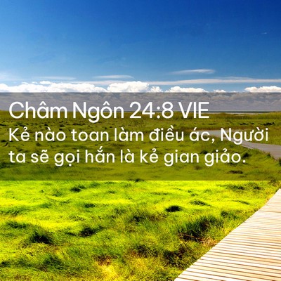 Picture 02 - Châm Ngôn 24:8 VIE - Kẻ nào toan làm điều ác, Người ta sẽ - Bible Verse Picture