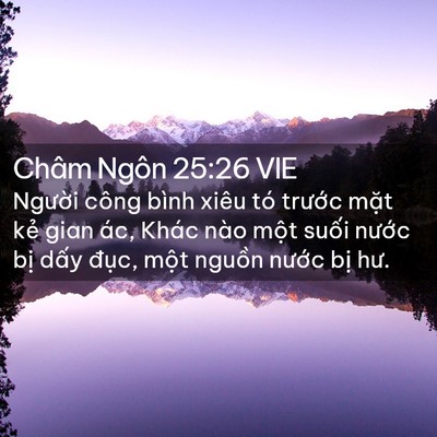 Picture 02 - Châm Ngôn 25:26 VIE - Người công bình xiêu tó trước mặt - Bible Verse Picture