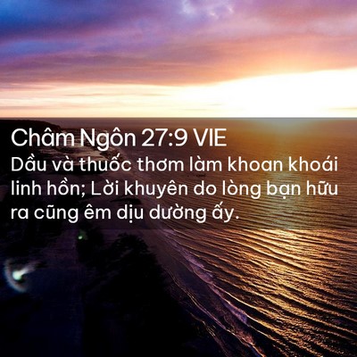 Picture 02 - Châm Ngôn 27:9 VIE - Dầu và thuốc thơm làm khoan khoái linh - Bible Verse Picture