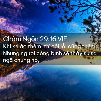 Picture 02 - Châm Ngôn 29:16 VIE - Khi kẻ ác thêm, thì tội lỗi cũng thêm; - Bible Verse Picture