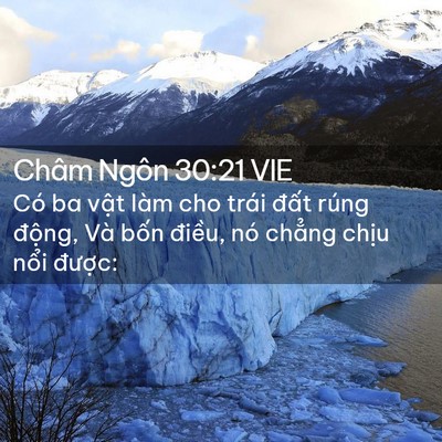 Picture 02 - Châm Ngôn 30:21 VIE - Có ba vật làm cho trái đất rúng động, - Bible Verse Picture