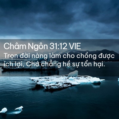 Picture 02 - Châm Ngôn 31:12 VIE - Trọn đời nàng làm cho chồng được - Bible Verse Picture