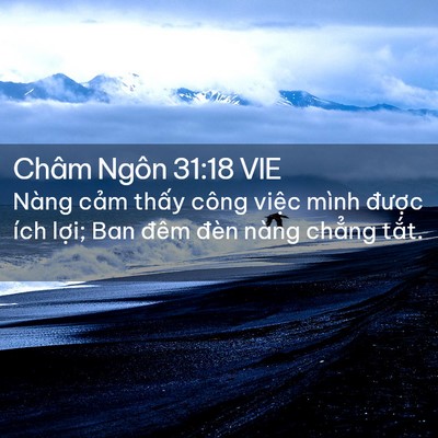 Picture 02 - Châm Ngôn 31:18 VIE - Nàng cảm thấy công việc mình được - Bible Verse Picture