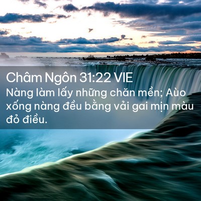 Picture 02 - Châm Ngôn 31:22 VIE - Nàng làm lấy những chăn mền; Aùo xống - Bible Verse Picture