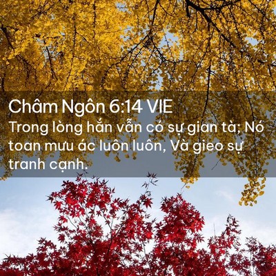 Picture 02 - Châm Ngôn 6:14 VIE - Trong lòng hắn vẫn có sự gian tà; Nó - Bible Verse Picture