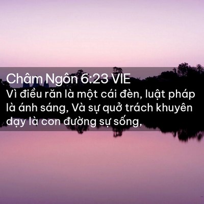 Picture 02 - Châm Ngôn 6:23 VIE - Vì điều răn là một cái đèn, luật - Bible Verse Picture