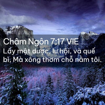 Picture 02 - Châm Ngôn 7:17 VIE - Lấy một dược, lư hội, và quế bì, - Bible Verse Picture
