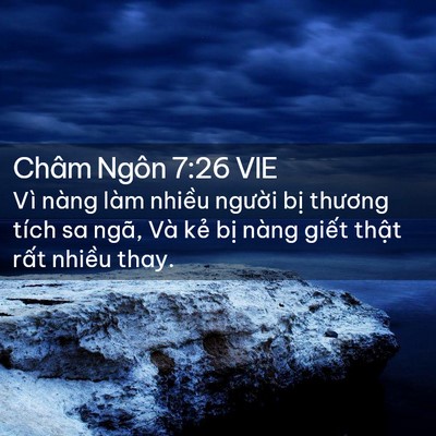 Picture 02 - Châm Ngôn 7:26 VIE - Vì nàng làm nhiều người bị thương - Bible Verse Picture