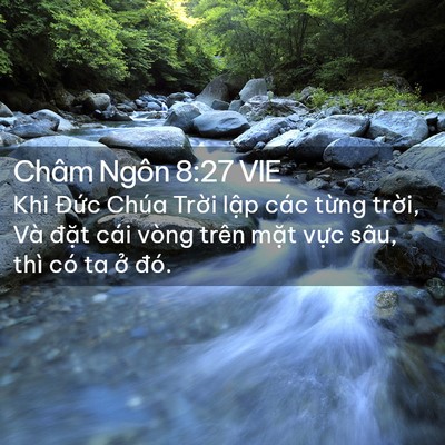 Picture 02 - Châm Ngôn 8:27 VIE - Khi Đức Chúa Trời lập các từng trời, - Bible Verse Picture