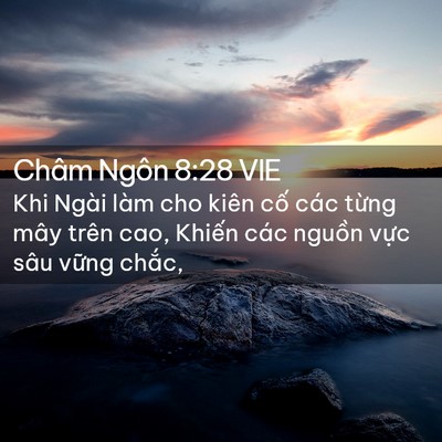 Picture 02 - Châm Ngôn 8:28 VIE - Khi Ngài làm cho kiên cố các từng mây - Bible Verse Picture