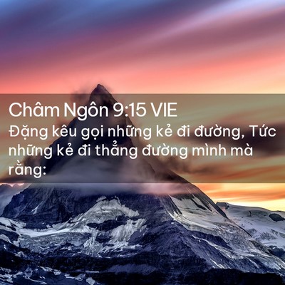 Picture 02 - Châm Ngôn 9:15 VIE - Đặng kêu gọi những kẻ đi đường, - Bible Verse Picture