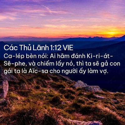 Picture 02 - Các Thủ Lãnh 1:12 VIE - Ca-lép bèn nói: Ai hãm đánh - Bible Verse Picture