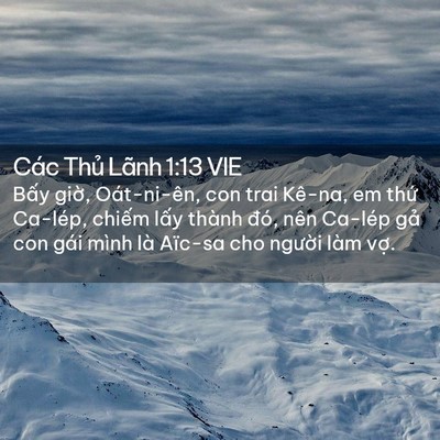 Picture 02 - Các Thủ Lãnh 1:13 VIE - Bấy giờ, Oát-ni-ên, con trai Kê-na, em - Bible Verse Picture
