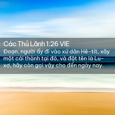 Picture 02 - Các Thủ Lãnh 1:26 VIE - Đoạn, người ấy đi vào xứ dân - Bible Verse Picture