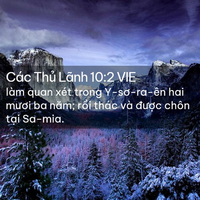 Picture 02 - Các Thủ Lãnh 10:2 VIE - làm quan xét trong Y-sơ-ra-ên hai mươi ba - Bible Verse Picture