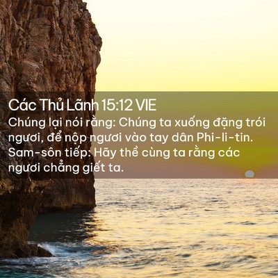 Picture 02 - Các Thủ Lãnh 15:12 VIE - Chúng lại nói rằng: Chúng ta xuống - Bible Verse Picture