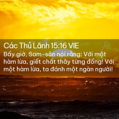 Picture 02 - Các Thủ Lãnh 15:16 VIE - Bấy giờ, Sam-sôn nói rằng: Với một - Bible Verse Picture