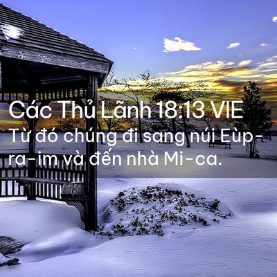 Picture 02 - Các Thủ Lãnh 18:13 VIE - Từ đó chúng đi sang núi Eùp-ra-im và - Bible Verse Picture